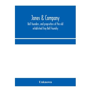 Jones---Company-bell-founders-and-proprietors-of-the-old-established-Troy-Bell-Foundry