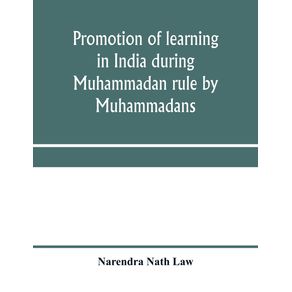 Promotion-of-learning-in-India-during-Muhammadan-rule-by-Muhammadans