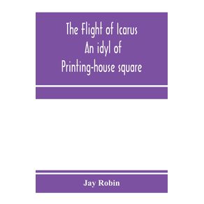 The-flight-of-Icarus--an-idyl-of-Printing-house-square