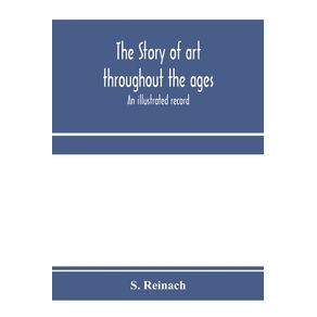 The-story-of-art-throughout-the-ages;-an-illustrated-record