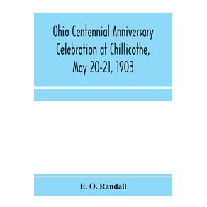 Ohio-centennial-anniversary-celebration-at-Chillicothe-May-20-21-1903