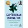 Superhuman-Innovation