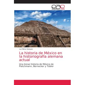 La-historia-de-Mexico-en-la-historiografia-alemana-actual