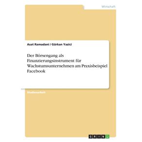 Der-Borsengang-als-Finanzierungsinstrument-fur-Wachstumsunternehmen-am-Praxisbeispiel-Facebook