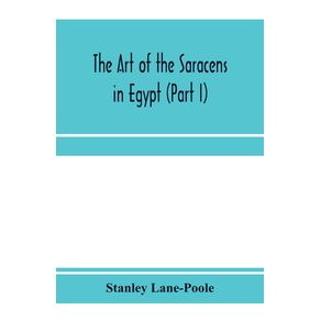The-art-of-the-Saracens-in-Egypt--Part-I-