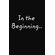In-the-Beginning