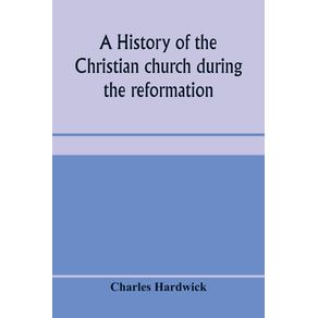 A-history-of-the-Christian-church-during-the-reformation