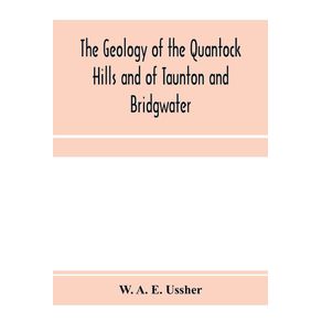 The-geology-of-the-Quantock-Hills-and-of-Taunton-and-Bridgwater