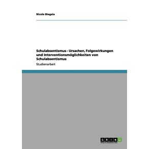 Schulabsentismus---Ursachen-Folgewirkungen-und-Interventionsmoglichkeiten-von-Schulabsentismus