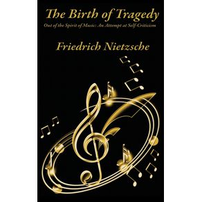 The-Birth-of-Tragedy-Out-of-the-Spirit-of-Music