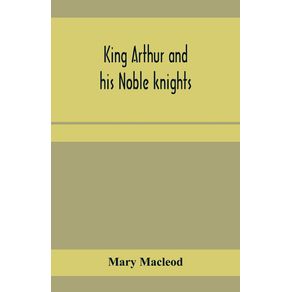 King-Arthur-and-his-noble-knights--Stories-from-Sir-Thomas-Malorys
