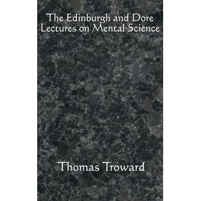 The-Edinburgh-and-Dore-Lectures-on-Mental-Science