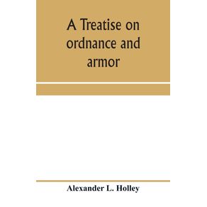 A-treatise-on-ordnance-and-armor