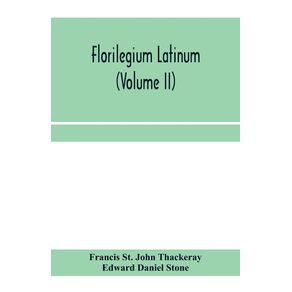 Florilegium-latinum--Volume-II-