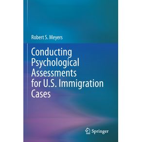 Conducting-Psychological-Assessments-for-U.S.-Immigration-Cases