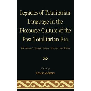 Legacies-of-Totalitarian-Language-in-the-Discourse-Culture-of-the-Post-Totalitarian-Era