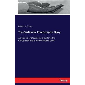 The-Centennial-Photographic-Diary
