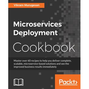 Microservices-Deployment-Cookbook