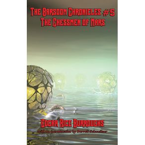 The-Barsoom-Chronicles--5-the-Chessmen-of-Mars