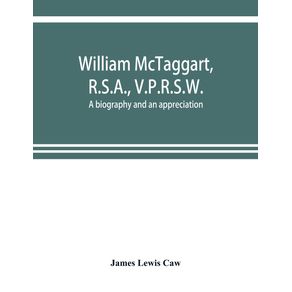 William-McTaggart-R.S.A.-V.P.R.S.W.--a-biography-and-an-appreciation