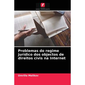 Problemas-do-regime-juridico-dos-objectos-de-direitos-civis-na-Internet