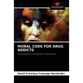 MORAL-CODE-FOR-DRUG-ADDICTS