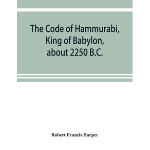 The-Code-of-Hammurabi-King-of-Babylon-about-2250-B.C.