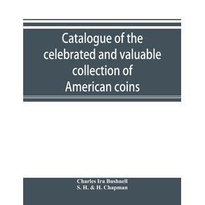 Catalogue-of-the-celebrated-and-valuable-collection-of-American-coins-and-medals-of-the-late-Charles-I.-Bushnell-of-New-York