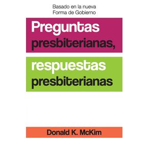 Presbyterian-Questions-Presbyterian-Answers-Spanish-Edition