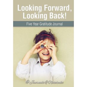 Looking-Forward-Looking-Back--Five-Year-Gratitude-Journal