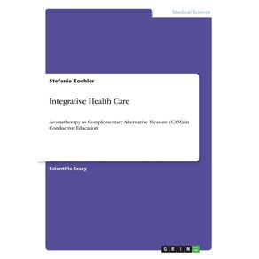 Integrative-Health-Care.-Aromatherapy-as-Complementary-Alternative-Measure--CAM--in-Conductive-Education
