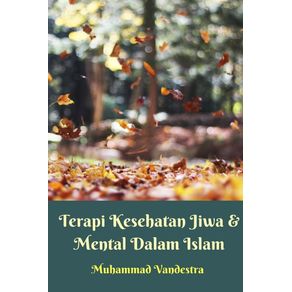 Terapi-Kesehatan-Jiwa-Dan-Mental-Dalam-Islam-Softcover-Edition