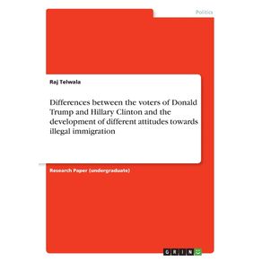 Differences-between-the-voters-of-Donald-Trump-and-Hillary-Clinton-and-the-development-of-different-attitudes-towards-illegal-immigration