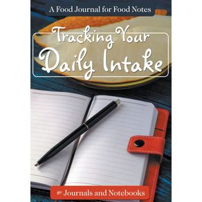 Tracking-Your-Daily-Intake---A-Food-Journal-for-Food-Notes