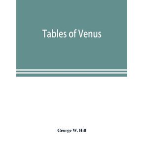 Tables-of-Venus-prepared-for-the-use-of-the-American-ephemeris-and-nautical-almanac