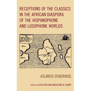 Receptions-of-the-Classics-in-the-African-Diaspora-of-the-Hispanophone-and-Lusophone-Worlds