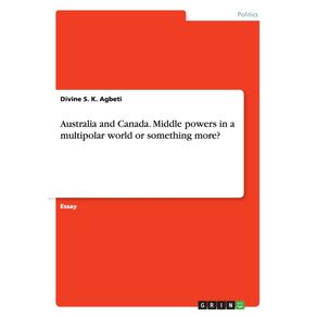 Australia-and-Canada.-Middle-powers-in-a-multipolar-world-or-something-more-