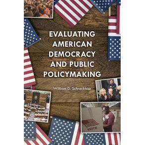 Evaluating-American-Democracy-and-Public-Policymaking