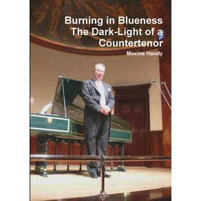 Burning-in-Blueness--The-Dark-Light-of-a-Countertenor