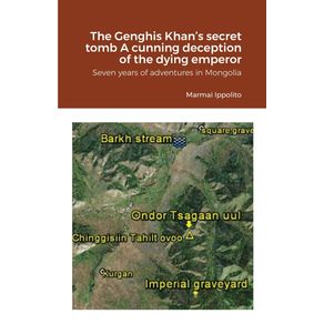 The-Genghis-Khans-secret-tomb---A-cunning-deception-of-the-dying-emperor