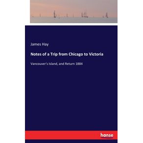 Notes-of-a-Trip-from-Chicago-to-Victoria