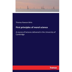 First-principles-of-moral-science