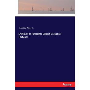 Shifting-For-Himselfor-Gilbert-Greysons-Fortunes