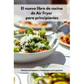 El-nuevo-libro-de-cocina-de-Air-Fryer-para-principiantes