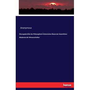 Sitzungsberichte-der-Philosophisch-Historischen-Klasse-der-Kaiserlichen-Akademie-der-Wissenschaften