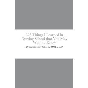 325-Things-I-Learned-in-Nursing-School-that-You-May-Want-to-Know