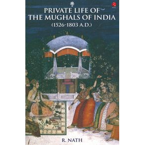 Private-Life-of-the-Mughals-of-India