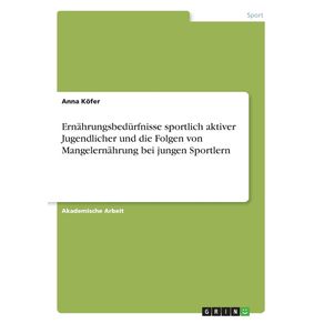 Ernahrungsbedurfnisse-sportlich-aktiver-Jugendlicher-und-die-Folgen-von-Mangelernahrung-bei-jungen-Sportlern