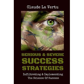 SERIOUS---SEVERE-SUCCESS-STRATEGIES