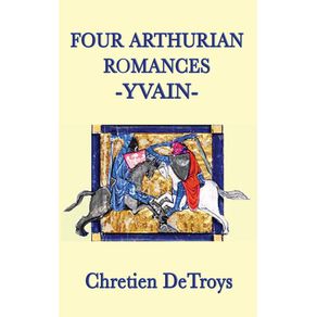 Four-Arthurian-Romances--Yvain-